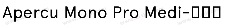 Apercu Mono Pro Medi字体转换